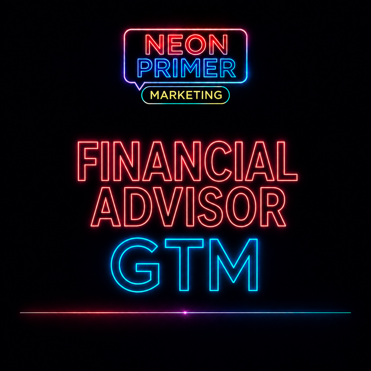 Neon Primer Marketing EP018 Financial Advisor GTM